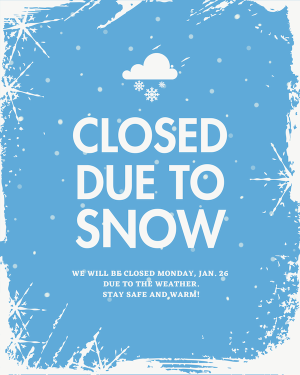 Closed due to snow